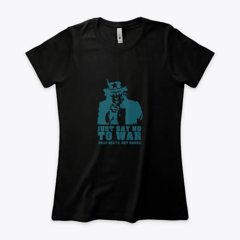 Just Say No to War Shirt